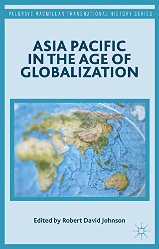 Asia Pacific In The Age Of Globalization Robert David Johnson