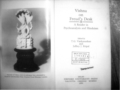 Vishnu On Freuds Desk A Reader In Psychoanalysis And Hinduism T G Vaidyanathan