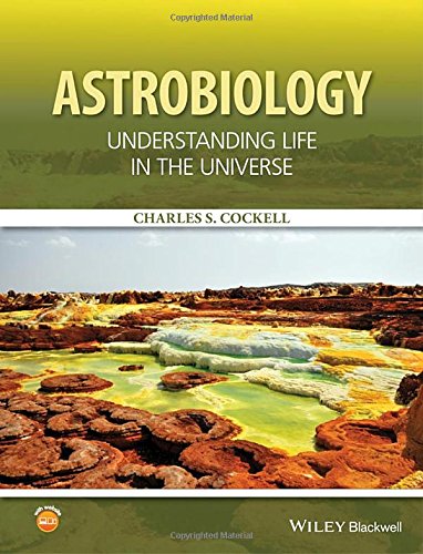 Astrobiology Understanding Life In The Universe 1st Edition Charles S Cockell