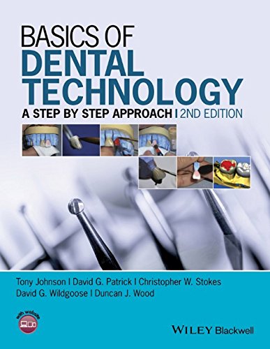 Basics Of Dental Technology A Step By Step Approach 2nd Edition Tony Johnson