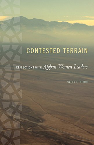 Contested Terrain Reflections With Afghan Women Leaders 1st Edition Sally L Kitch