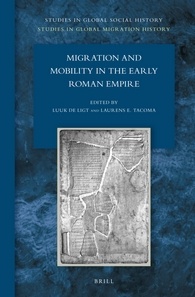 Migration And Mobility In The Early Roman Empire Luuk De Ligt