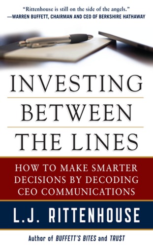 Investing Between The Lines How To Make Smarter Decisions By Decoding Ceo Communications 1st Edition Lj Rittenhouse