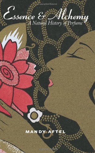 Essence And Alchemy Reprint Mandy Aftel