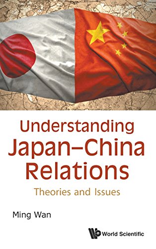 Understanding Japanchina Relations Theories And Issues Ming Wan