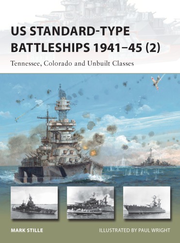 Us Standardtype Battleships 194145 2 Tennessee Colorado And Unbuilt Classes Mark Stille