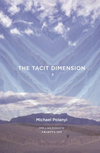 The Tacit Dimension Revised Ed Michael Polanyi Amartya Sen