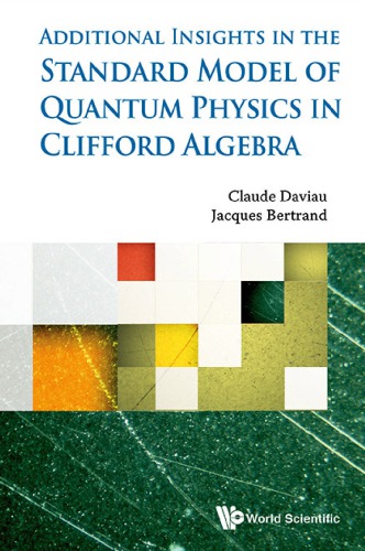 The Standard Model Of Quantum Physics In Clifford Algebra Claude Daviau