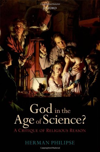 God In The Age Of Science A Critique Of Religious Reason 1st Edition Herman Philipse