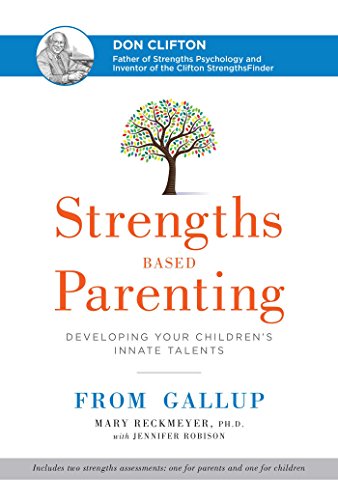 Strengths Based Parenting Developing Your Childrens Innate Talents Mary Reckmeyer