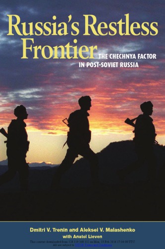 Russias Restless Frontier The Chechnya Factor In Postsoviet Russia Dmitri V Trenin