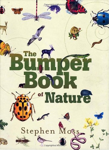 The Bumper Book Of Nature A Users Guide To The Great Outdoors 1st Edition Stephen Moss