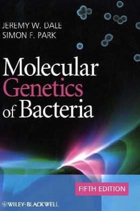 Molecular Genetics Of Bacteria 5th Edition Jeremy W Dale Simon F Park