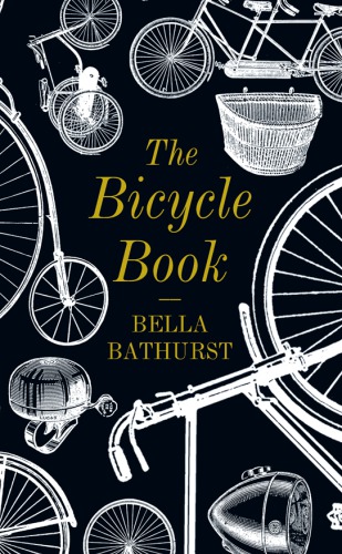 The Bicycle Book Bella Bathurst