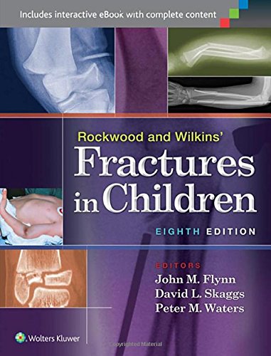 Rockwood And Wilkins Fractures In Children 8th Edition John M Flynn