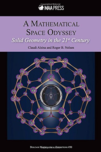 A Mathematical Space Odyssey Solid Geometry In The 21st Century Claudi Alsina