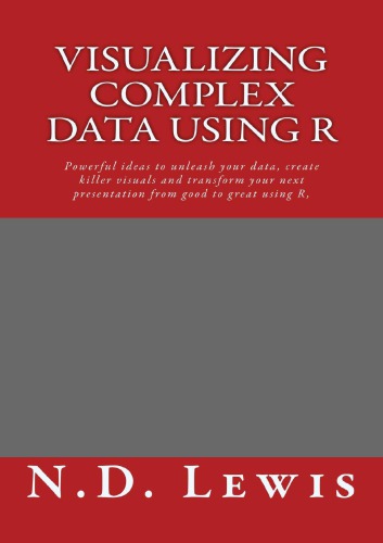 Visualizing Complex Data Using R Ndlewis