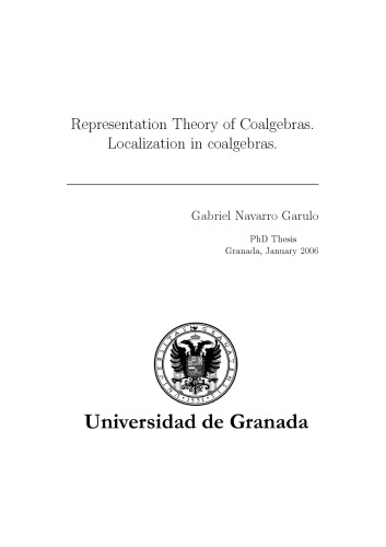 Representation Theory Of Coalgebras Localization In Coalgebras Phd Thesis Gabriel Navarro Garulo