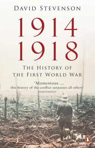 19141918 The History Of The First World War David Stevenson