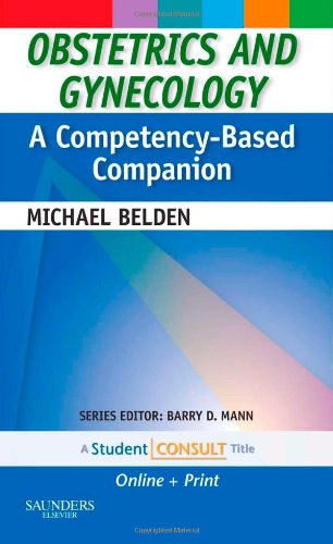 Obstetrics And Gynecology A Competencybased Companion 1st Edition Michael Belden