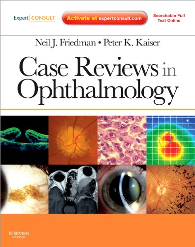 Case Reviews In Ophthalmology 1st Edition Neil J Friedman Peter K Kaiser