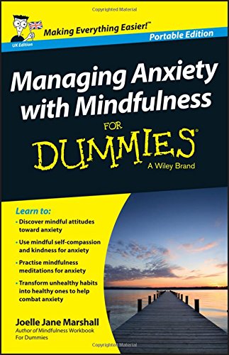 Managing Anxiety With Mindfulness For Dummies 1st Edition Joelle Jane Marshall