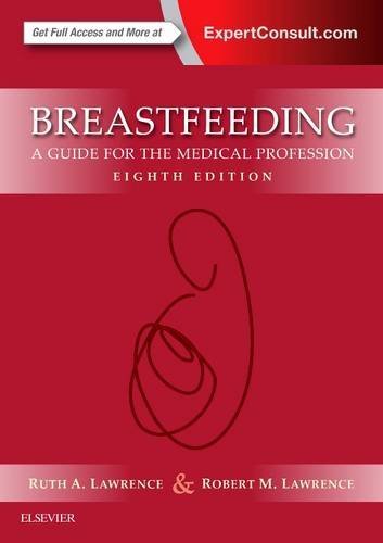 Breastfeeding A Guide For The Medical Profession 08th Edition Ruth A Lawrence