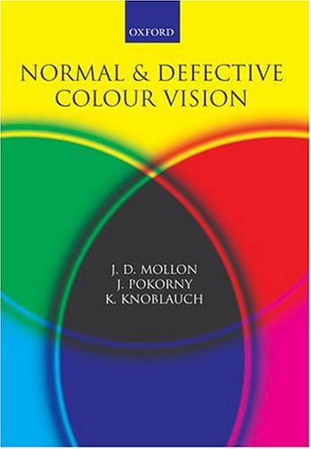 Normal And Defective Colour Vision 1st Edition J D Mollon Joel Pokorny
