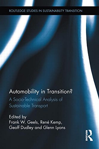 Automobility In Transition A Sociotechnical Analysis Of Sustainable Transport Frank W Geels