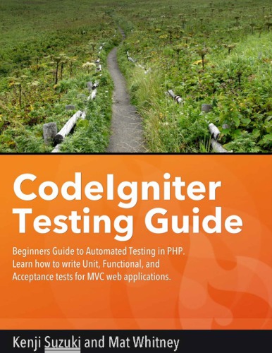 Codeigniter Testing Guide Beginners Guide To Automated Testing In Php Kenji Suzuki