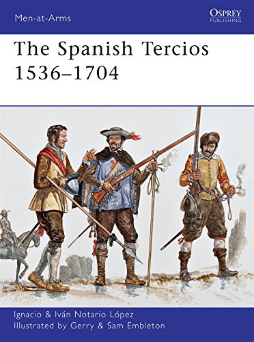 The Spanish Tercios 15361704 1st Ignacio Jn Lpez Gerry Embleton