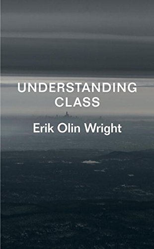Understanding Class 1st Edition Erik Olin Wright