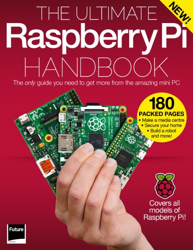 The Ultimate Raspberry Pi Handbook Future Publishing