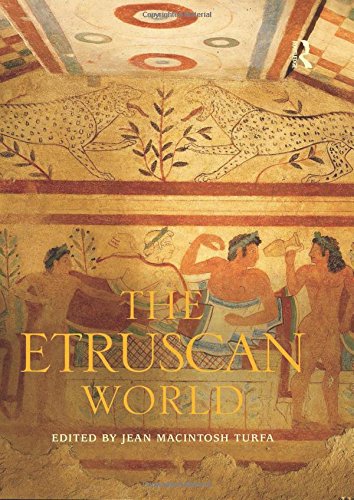The Etruscan World 2013 Routledge Worlds 1st Edition Jean Macintosh Turfa