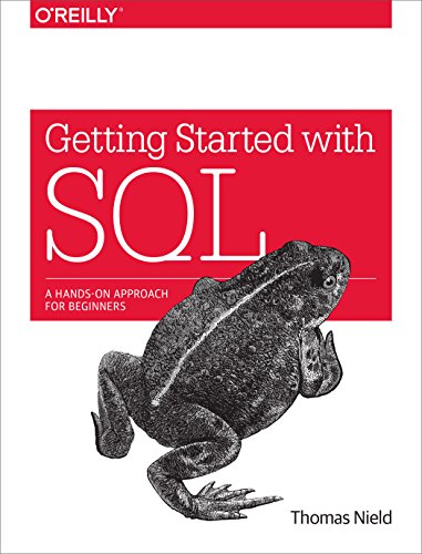Getting Started With Sql A Handson Approach For Beginners 1st Edition Thomas Nield