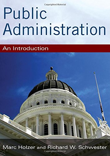 Public Administration An Introduction Marc Holzer Richard W Schwester
