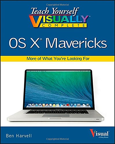 Teach Yourself Visually Complete Os X Mavericks 1st Edition Ben Harvell