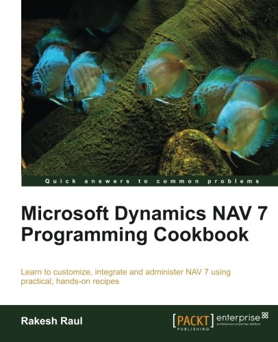 Microsoft Dynamics Nav 7 Programming Cookbook Rakesh Raul