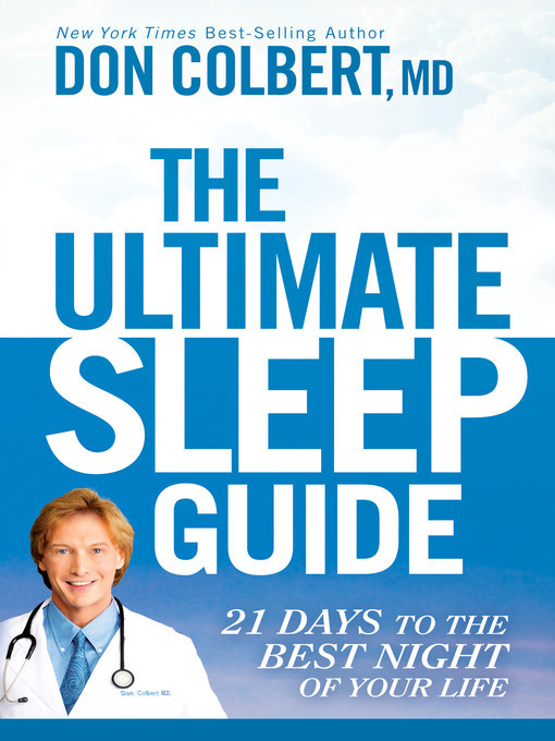 The Ultimate Sleep Guide 21 Days To The Best Night Of Your Life Don Colbert