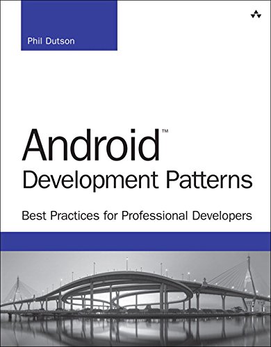 Android Development Patterns Best Practices For Professional Developers Phil Dutson