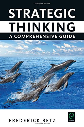 Strategic Thinking A Comprehensive Guide Frederick Betz