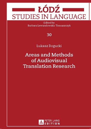 Areas And Methods Of Audiovisual Translation Research 1st Edition Ukasz Bogucki