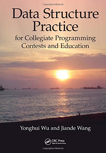 Data Structure Practice For Collegiate Programming Contests And Education Yonghui Wu