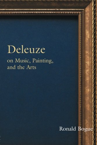 Deleuze On Music Painting And The Arts 1st Edition Ronald Bogue