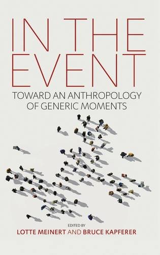 In The Event Toward An Anthropology Of Generic Moments Reprint Lotte Meinert