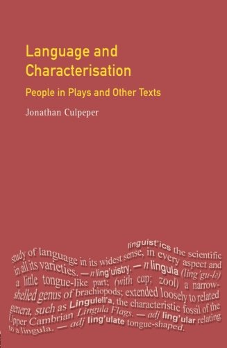 Language And Characterisation People In Plays And Other Texts 1st Edition Jonathan Culpeper