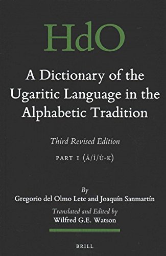 A Dictionary Of The Ugaritic Language In The Alphabetic Tradition 3rd Edition Gregorio Del Olmo Lete