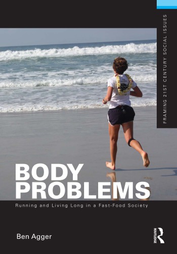 Body Problems Running And Living Long In Fastfood Society Ben Agger