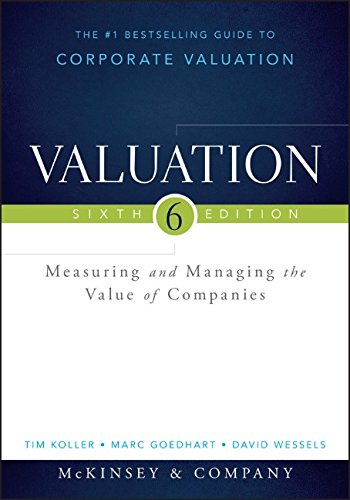 Valuation Measuring And Managing The Value Of Companies University Edition 6th Edition Tim Koller