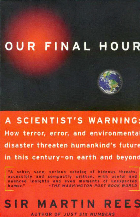 Our Final Hour A Scientists Warning Martin Rees
